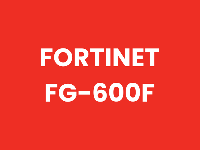 Fortinet Fortinet FortiGate 600F — Firewalls & Security in Pakistan