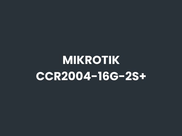MikroTik MikroTik CCR2004-16G-2S+ Cloud Core Router — Networking Devices in Pakistan