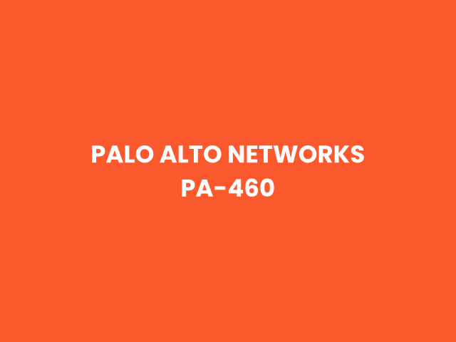 Palo Alto Networks Palo Alto PA-460 NGFW — Firewalls & Security in Pakistan